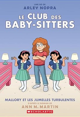 Le Club Des Baby-Sitters: N° 17 - Mallory Et Les Jumelles Turbulentes-..
