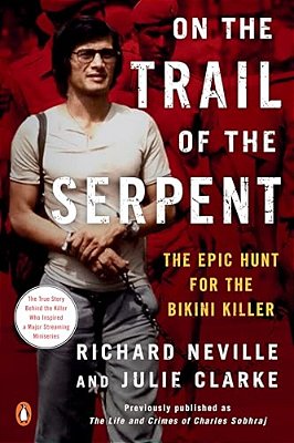 On The Trail Of The Serpent: The Epic Hunt For The Bikini Killer-..