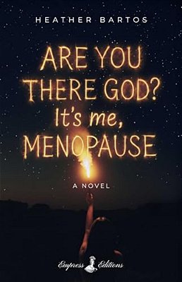Are You There God? It's Me, Menopause-..