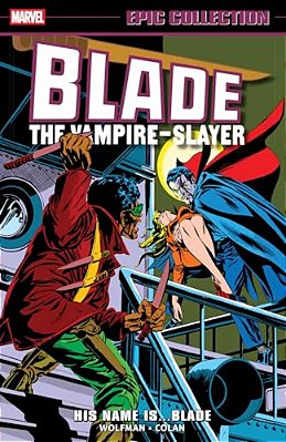 Blade Epic Collection: His Name Is... Blade-..