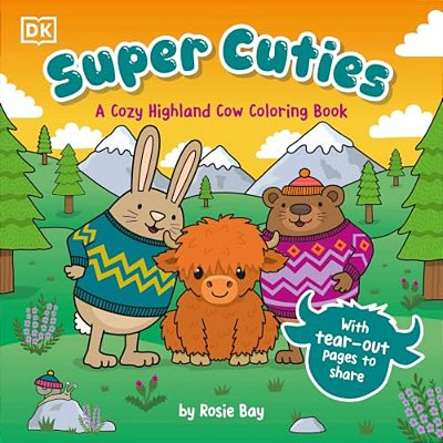 Super Cuties A Cozy Highland Cow Coloring Book: With Tear-Out Pages To Share-..