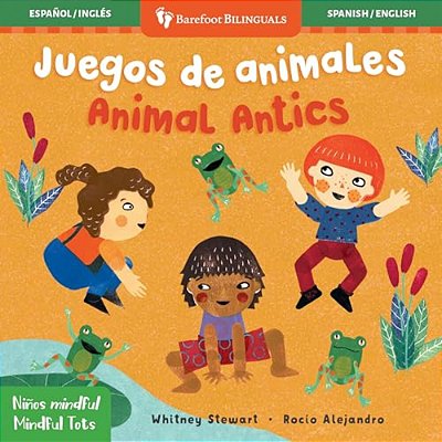 Mindful Tots: Animal Antics/Niños Mindful: Juegos De Animales-..