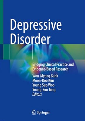 Depressive Disorder: Bridging Clinical Practice And Evidence-Based Research-..