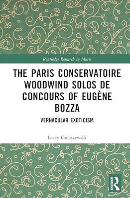 The Paris Conservatoire Woodwind Solos De Concours Of Eugène Bozza: Vernacular Exoticism-..