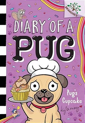 Pug's Cupcake: A Branches Book (Diary Of A Pug #16)-..