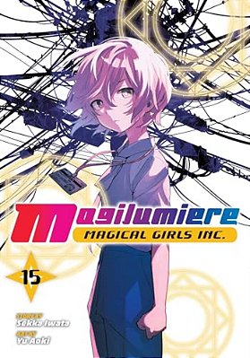 Magilumiere Magical Girls Inc., Vol. 15-..