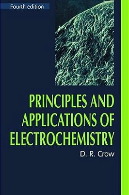 Principles And Applications Of Electrochemistry-..