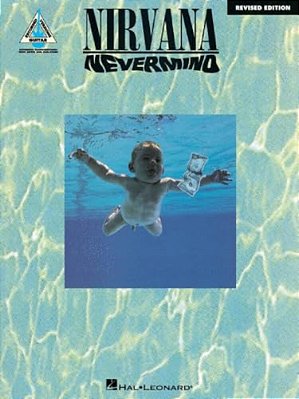 Nirvana - Nevermind: Revised Edition Guitar Songbook For Electric Guitar Players Tab Edition 12 Grunge Rock Sheet Music Transcriptions Learning Guitar-..