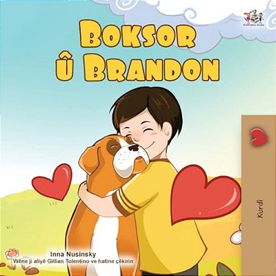 Boxer And Brandon (Kurdish Children's Book)-..
