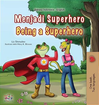 Being A Superhero (Indonesian English Bilingual Children's Book)-..