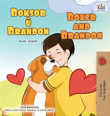 Boxer And Brandon (Kurdish English Bilingual Children's Book)-..