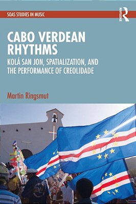 Cabo Verdean Rhythms: Kolá San Jon, Spatialization, And The Performance Of Creolidade-..