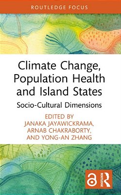 Climate Change, Population Health And Island States: Socio-Cultural Dimensions-..