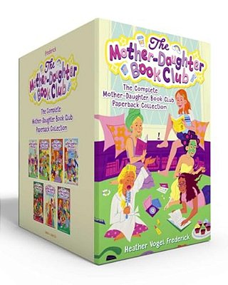 The Complete Mother-Daughter Book Club Paperback Collection (Boxed Set): The Mother-Daughter Book Club; Much Ado About Anne; Dear Pen Pal; Pies & Prej-..