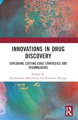 Innovations In Drug Discovery: Exploring Cutting-Edge Strategies And Technologies-..
