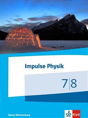 Impulse Physik 7/8. Ausgabe Baden-Württemberg-..