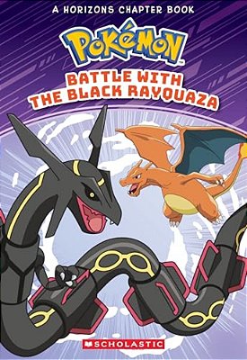 Battle With The Black Rayquaza (Pokémon Chapter Book)-..