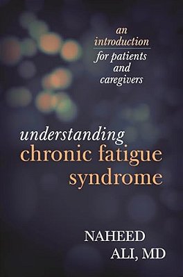 Understanding Chronic Fatigue Syndrome: An Introduction For Patients And Caregivers-..