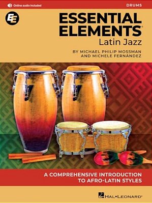 Essential Elements Latin Jazz Method: A Comprehensive Introduction To Afro-Latin Styles Drums-..