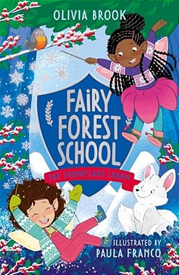 Fairy Forest School: The Snowflake Charm: Book 3-..