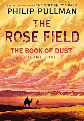 The Book Of Dust: The Rose Field (Book Of Dust, Volume 3)-..
