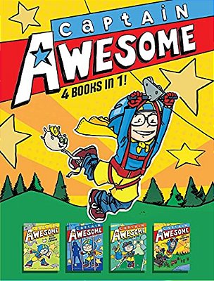 Captain Awesome 4 Books In 1! No. 3: Captain Awesome And The Missing Elephants; Captain Awesome Vs. The Evil Babysitter; Captain Awesome Gets A Hole-i-..
