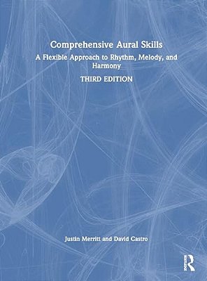 Comprehensive Aural Skills: A Flexible Approach To Rhythm, Melody, And Harmony-..