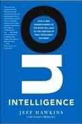 On Intelligence: How A New Understanding Of The Brain Will Lead To The Creation Of Truly Intelligent Machines-..