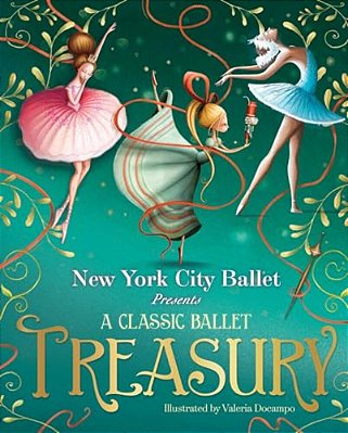 A Classic Ballet Treasury: The Nutcracker; Sleeping Beauty; Swan Lake-..