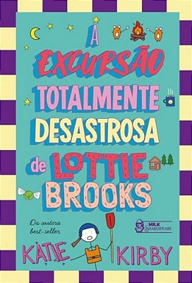 A Excursão Totalmente Desastrosa De Lottie Brooks – Vol. 4