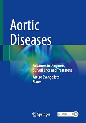 Aortic Diseases: Advances In Diagnosis, Surveillance And Treatment-..