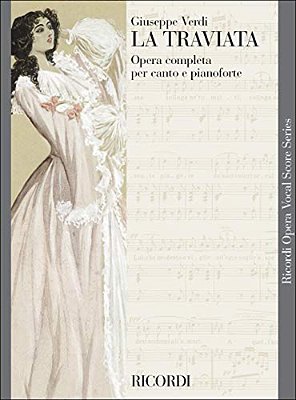 La Traviata: Opera Completa Per Canto E Pianoforte - Edizione Tradizionale - Testo Cantato In Italiano-..