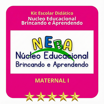 KIT NEBA - NUCLEO BRINCANDO E APRENDENDO - MATERNAL I
