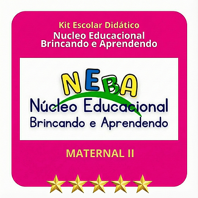KIT NEBA - NUCLEO BRINCANDO E APRENDENDO - MATERNAL II