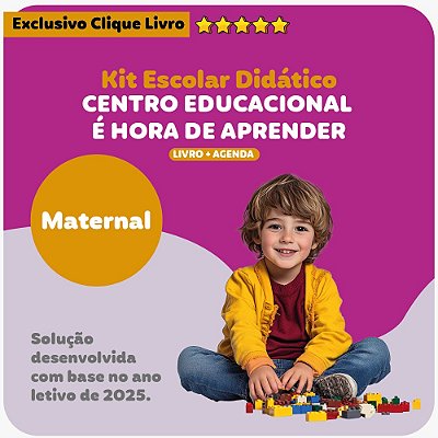 KIT ESCOLA É HORA DE APRENDER - MATERNAL
