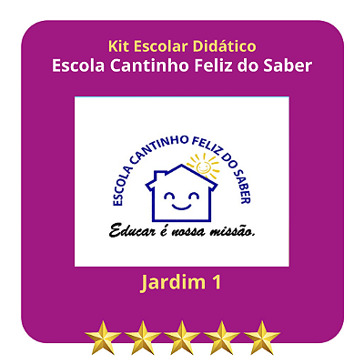 KIT CANTINHO FELIZ DO SABER - JARDIM I