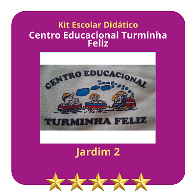 KIT CENTRO EDUCACIONAL TURMINHA FELIZ JARDIM II