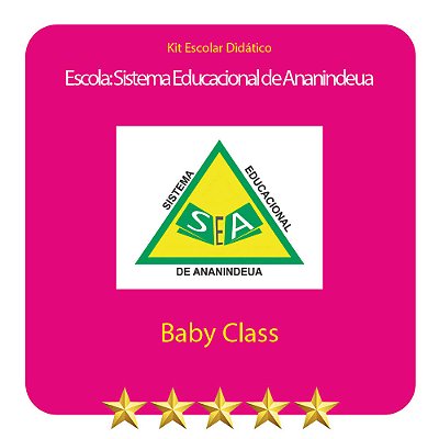 KIT SISTEMA EDUCACIONAL DE ANANINDEUA - BABY CLASS