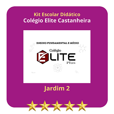 KIT COLEGIO ELITE CASTANHEIRA - JARDIM II