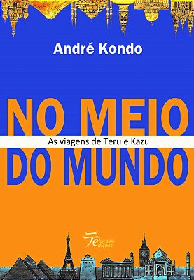 No meio do mundo - André Kondo