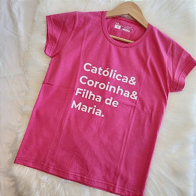 Babylook Católica Coroinha Filha de Maria