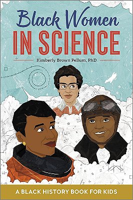Black Women In Science - A Black History Book For Kids