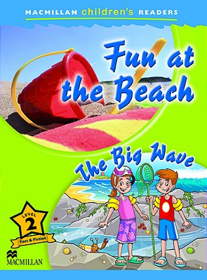 Fun At The Beach/The Big Wave - Macmillan Children's Readers - Level 2