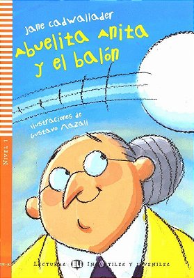 Abuelita Anita Y El Balon - Hub Lecturas Infantiles Y Juveniles - Nivel 1 - Libro Con CD Audio