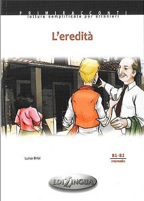 L'Eredità - Primiracconti - Livello B1-B2 - Libro Con Audio CD