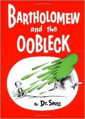 Bartholomew And The Oobleck