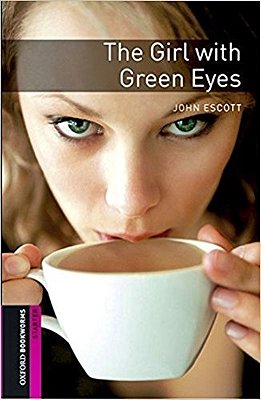 The Girl With Green Eyes - Oxford Bookworms Library - Starter Level - Book With Audio - Third Edition..-