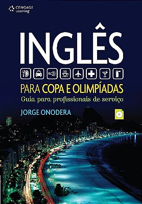 Inglês Para Copa E Olimpíadas - Guia Para Profissionais De Serviço - Livro Contém Áudio