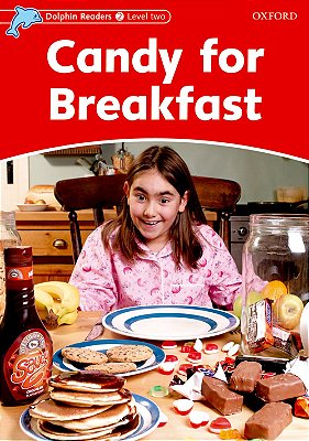 Candy For Breakfast - Dolphin Readers - Level 2