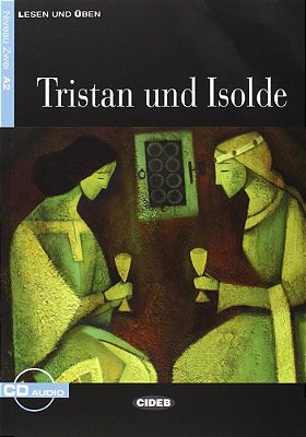 Tristan Und Isolde - Lesen Und Üben A2 - Buch + CD Audio